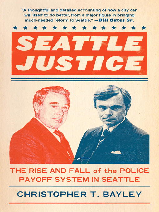 Title details for Seattle Justice by Christopher T. Bayley - Available
